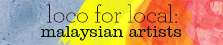 Malaysian artists: a special feature! Malaysian artists: a special feature!