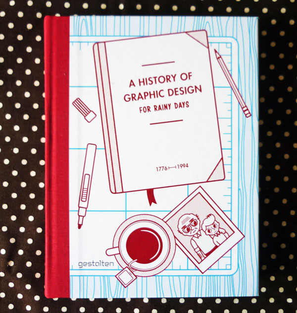 A History of Graphic Design for Rainy Days